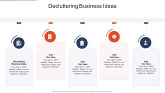 Decluttering Business Ideas In Powerpoint And Google Slides Cpb