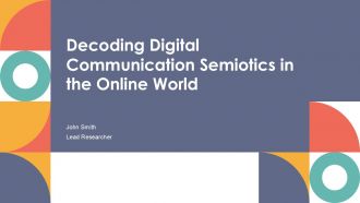 Decoding Digital Communication Semiotics In The Online World PPT Outline ACP