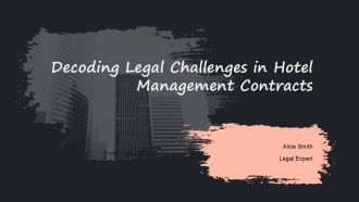 Decoding Legal Challenges In Hotel Management Contracts PPT Example ACP