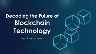 Decoding The Future Of Blockchain Technology BCT CD