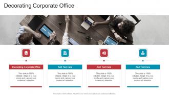 Decorating Corporate Office In Powerpoint And Google Slides Cpb