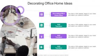 Decorating Office Home Ideas In Powerpoint And Google Slides Cpb