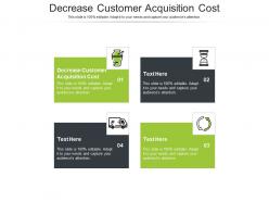 Decrease customer acquisition cost ppt powerpoint presentation pictures graphics download cpb