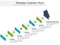 Decrease customer churn ppt powerpoint presentation file information cpb