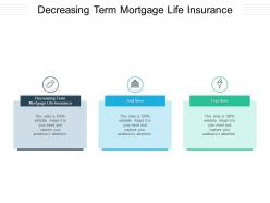 Decreasing term mortgage life insurance ppt powerpoint presentation display cpb