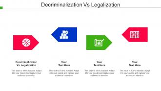 Decriminalization Vs Legalization Ppt Powerpoint Presentation Gallery Portfolio Cpb