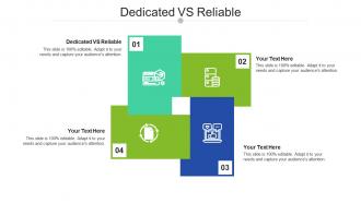 Dedicated vs reliable ppt powerpoint presentation inspiration show cpb