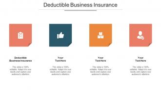 Deductible Business Insurance Ppt Powerpoint Presentation Infographics Good Cpb