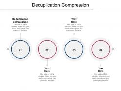 Deduplication compression ppt powerpoint presentation model designs cpb