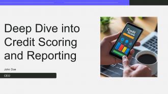Deep Dive Into Credit Scoring And Reporting PPT Template ST AI