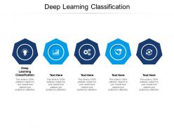 Deep learning classification ppt powerpoint presentation gallery brochure cpb