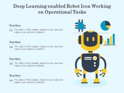 Deep Learning Enabled Robot Icon Working On Operational Tasks