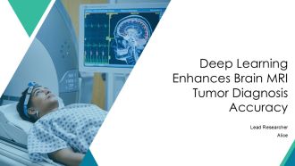Deep Learning Enhances Brain MRI Tumor Diagnosis Accuracy PPT Sample AT