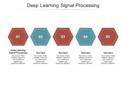 Deep learning signal processing ppt powerpoint presentation professional outfit cpb