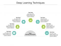 Deep learning techniques ppt powerpoint presentation professional microsoft cpb