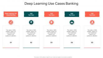 Deep Learning Use Cases Banking In Powerpoint And Google Slides Cpb