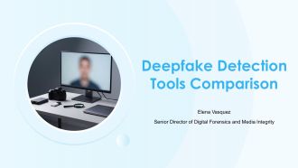 Deepfake Detection Tools Comparison PPT Graphics VA
