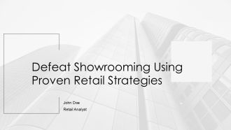 Defeat Showrooming Using Proven Retail Strategies PPT Summary AT