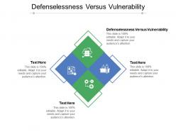 Defenselessness versus vulnerability ppt powerpoint presentation show vector cpb