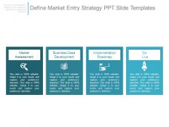 Define market entry strategy ppt slide templates