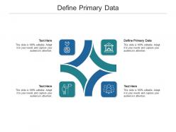Define primary data ppt powerpoint presentation gallery images cpb