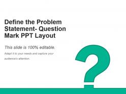 Define the problem statement question mark ppt layout