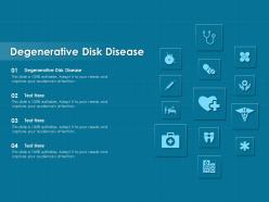 Degenerative disk disease ppt powerpoint presentation professional graphics template