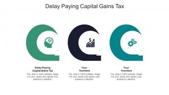 Delay paying capital gains tax ppt powerpoint presentation ideas infographic cpb