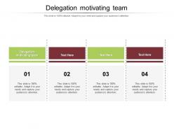 Delegation motivating team ppt powerpoint presentation icon layouts cpb