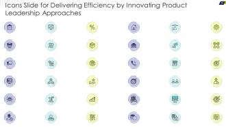 Delivering Efficiency By Innovating Product Leadership Approaches Powerpoint Presentation Slides