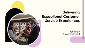 Delivering Exceptional Customer Service Experiences PPT Structure AT