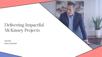 Delivering Impactful Mckinsey Projects PPT Outline AT