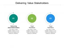 Delivering value stakeholders ppt powerpoint presentation gallery samples cpb