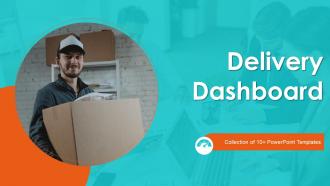 Delivery Dashboard Powerpoint Ppt Template Bundles