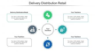 Delivery Distribution Retail Ppt Powerpoint Presentation Slides Slideshow Cpb