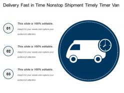 Delivery fast in time nonstop shipment timely timer van