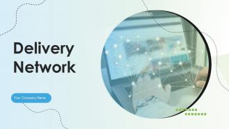 Delivery Network Powerpoint Presentation Slides