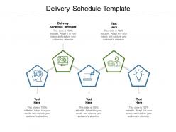 Delivery schedule template ppt powerpoint presentation ideas designs cpb
