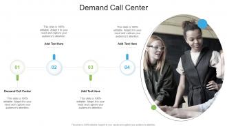 Demand Call Center In Powerpoint And Google Slides Cpb