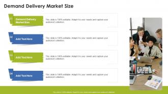 Demand Delivery Market Size In Powerpoint And Google Slides Cpb