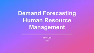 Demand Forecasting Human Resource Management For Effective Implementation PPT Template AT