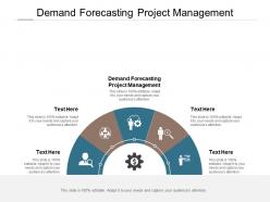 Demand forecasting project management ppt powerpoint presentation outline rules cpb