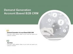 Demand generation account based b2b crm ppt powerpoint presentation pictures good cpb