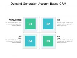 Demand generation account based crm ppt powerpoint presentation file design ideas cpb