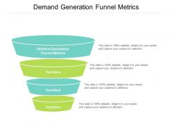 Demand generation funnel metrics ppt powerpoint presentation styles designs download cpb