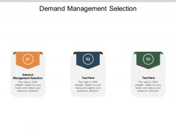 Demand management selection ppt powerpoint presentation pictures outline cpb