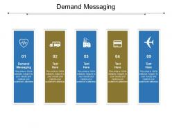 Demand messaging ppt powerpoint presentation portfolio diagrams cpb