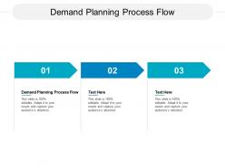 Demand planning process flow ppt powerpoint presentation infographics graphics cpb