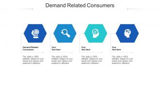 Demand related consumers ppt powerpoint presentation infographics introduction cpb