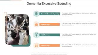 Dementia Excessive Spending In Powerpoint And Google Slides Cpb